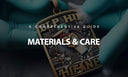 Materials & Care